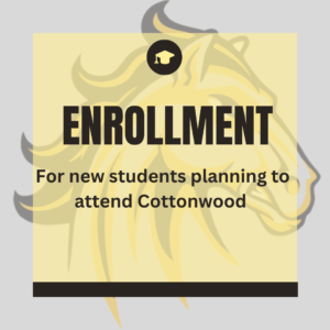 Image with text "enrollment for new students planning to attend Cottonwood