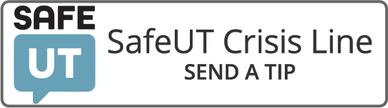 Safe Utah crisis line. Submit a tip.