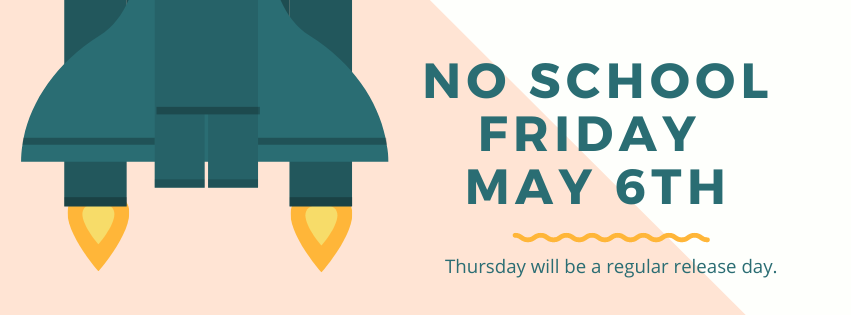 No School Friday May 6th